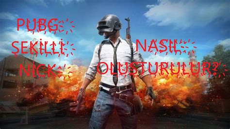 Pubg Ekilli Nick Nas L Olu Turulur Pubg Ekilli Nick Yazma Y Ntemleri