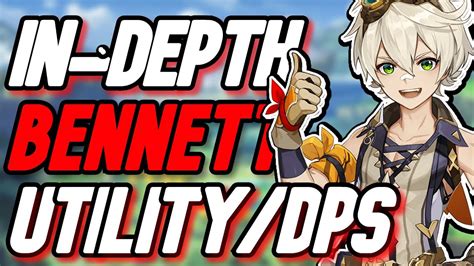 2 BEST BENNETT BUILDS Bennett In Depth Character Build Guide For