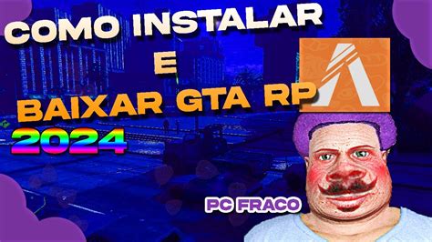 Como Baixar Jogar Gta Rp Fivem Passo A Passo Em Pc Fraco