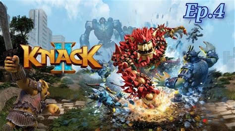 Knack 2 PS4 Pro Normal Ep 4 YouTube