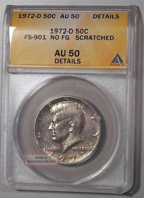 1972 D No Fg Kennedy Half Dollar No Fg Fs 901 Anacs Au50 Details