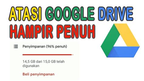 Cara Mengatasi Google Drive Penuh Kapasitas Hampir Melebihi Limit