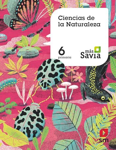 Ciencias de la naturaleza 6 Primaria Más Savia MEC Ciencias