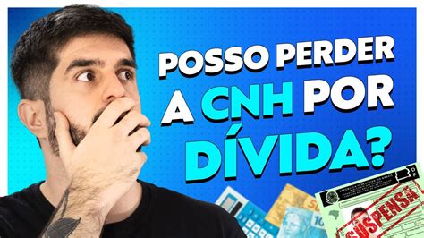 Posso Perder a CNH Por Dívida Suspensão de CNH Por Inadimplência