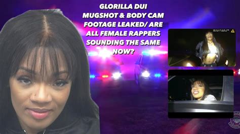 Glorilla Dui Mugshot And Body Cam Footage Leaked Are All Female Rappers