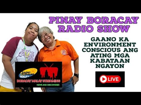 PINAY BORACAY RADIO SHOW TOPIC GAANO KA ENVIRONMENTCONSCIOUSANGATING