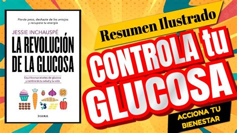 Libro LA REVOLUCION DE LA GLUCOSA Dra Jessie Inchauspé YouTube