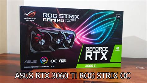 Unboxing Asus Rtx 3060 Ti Rog Strix Oc V2 Lhr Youtube