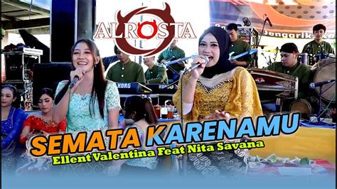 Semata Karenamu Ellent Feat Nita Savana Cover Alrosta Music Alfa