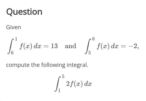 Solved Question Given 1 6 F X Dx 13 13 And De Chegg