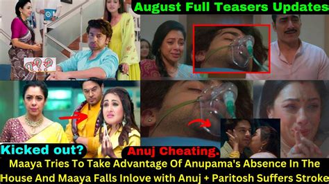 Anupama August Full Teasers Updates From St To August St Maaya