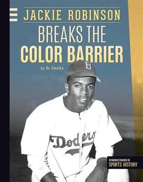 Jackie Robinson Breaks The Color Barrier 9781624035944 Bo Smolka