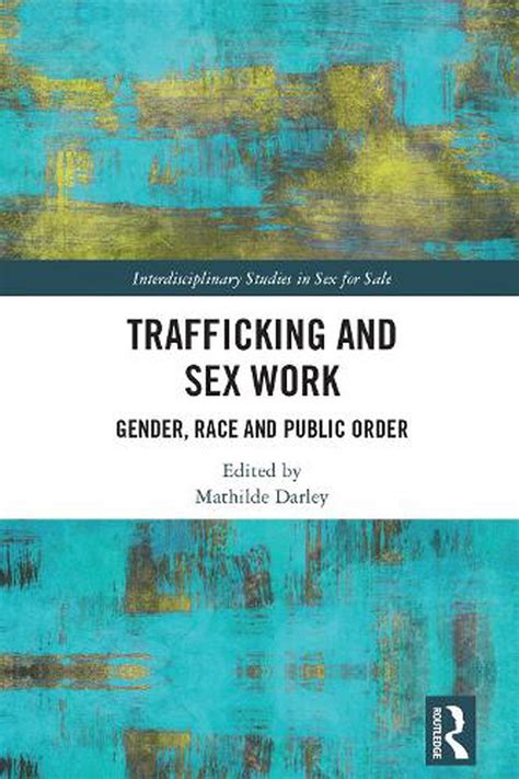Trafficking And Sex Work By Mathilde Darley Paperback 9781032037851 Buy Online At The Nile