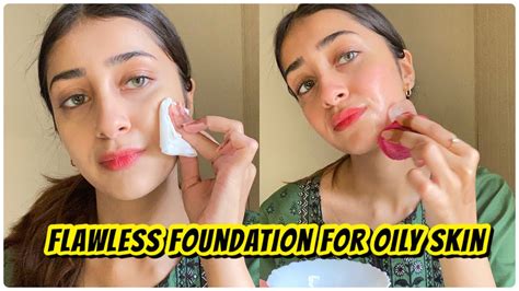 Flawless Foundation Tutorial For Oily Skin Oily Skin Foundation