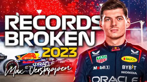 Every Formula 1 Record Max Verstappen Broke In 2023 Youtube