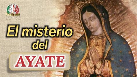 Símbolos Misteriosos del Ayate Aparición de la Virgen de Guadalupe2