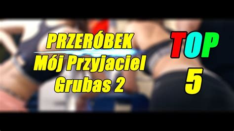 Top Przer Bek M J Przyjaciel Grubas Prod Verba Youtube