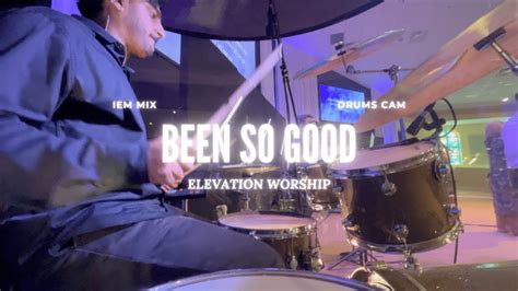 Been So Good Elevation Worship Iem Mix Live Drums Cam Youtube