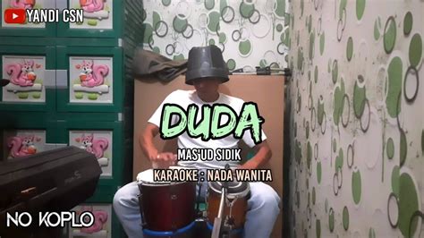 DUDA MAS UD SIDIK KARAOKE NADA WANITA DANGDUT ORIGINAL YouTube