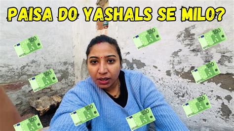 Paisa Do Yashals Se Milo YashalsVlogs YouTube