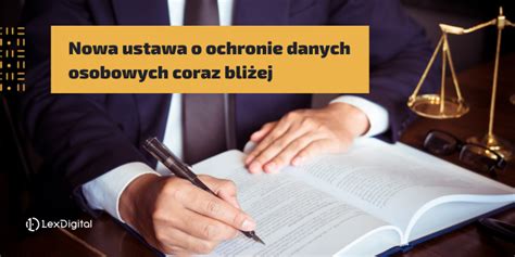 Nowa ustawa o ochronie danych osobowych coraz bliżej