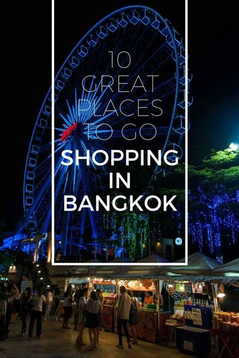 The 13 Best Places To Go Shopping In Bangkok Artofit