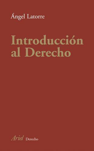 Introducci N Al Derecho By Ngel Latorre Goodreads