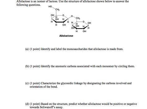 Solved Allolactose is an isomer of lactose. Use the | Chegg.com