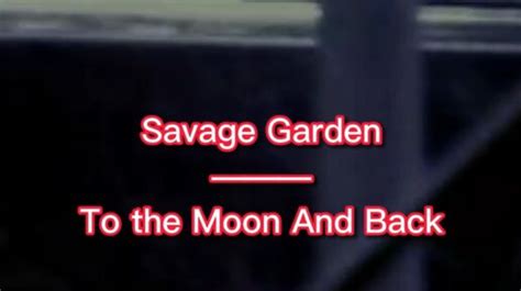 Savage Garden To The Moon And Back