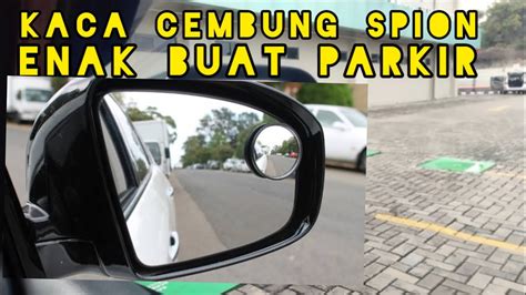 Cara Pasang Blind Spot Mirror Yang Benar Kaca Cembung Spion Youtube