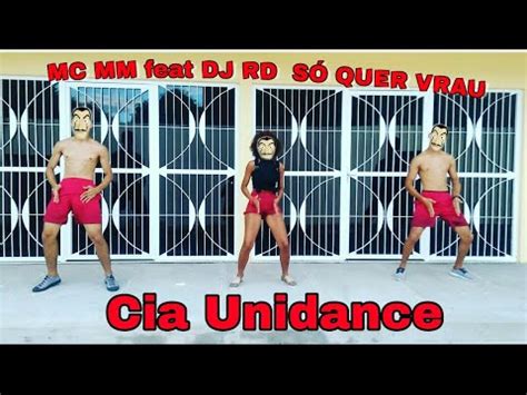 S Quer Vrau Mc Mm Feat Dj Rd Cia Unidance Coreografia Youtube