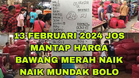 Josss Matohhh Mantap Naik Harga Update Harga Bawang Merah Hari Ini