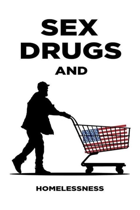 Sex Drugs And Homelessness 2017 Posters — The Movie Database Tmdb