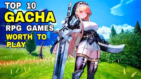 Top 10 Best Gacha Games For Android To Play Now Most Anticipate Gacha