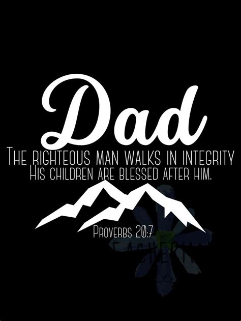 Dad The Righteous Man Walks In Integrity Digital Design Proverbs