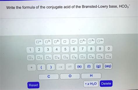 Solved Write The Formula Of The Conjugate Acid Of The Bronsted Lowry