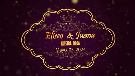 Boda Eliseo Y Juana Desde Iglesia Pentecostes Cristo Viene Mayo