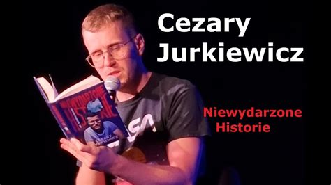 Cezary Jurkiewicz Niewydarzone Historie Stand Up Youtube