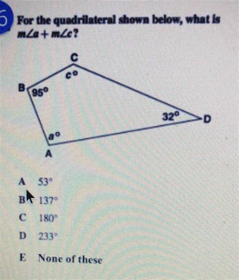 Solved For The Quadrilateral Shown Below What Is M A M C A 53 B