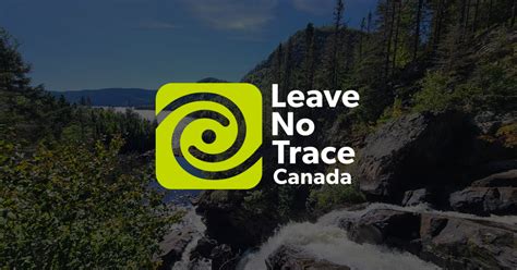 Leave No Trace Canada Be One With Nature