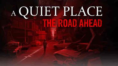 A Quiet Place The Road Ahead Update Patch Notes Version