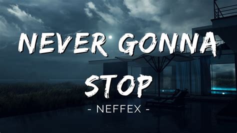 Never Gonna Stop Neffex D Music Donker Youtube