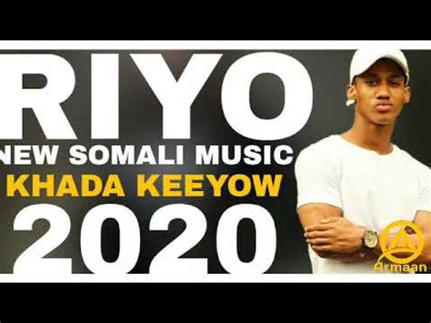 HEES CUSUB KHADAR KEEYOW RIYO OFFICIAL MUSIC 2020 YouTube