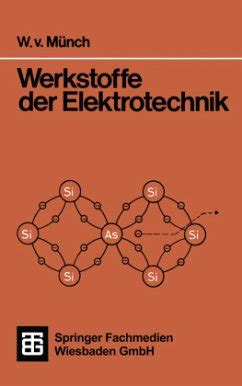 Werkstoffe der Elektrotechnik von Waldemar von Münch Fachbuch bücher de