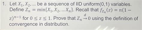 Solved Let X X Dots Be A Sequence Of Iid Uniform Chegg