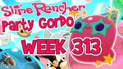 Slime Rancher Party Gordo Week 313 May 17 19 2024 YouTube