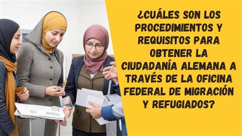 ¿cuáles Son Los Procedimientos Y Requisitos Para Obtener La Ciudadanía