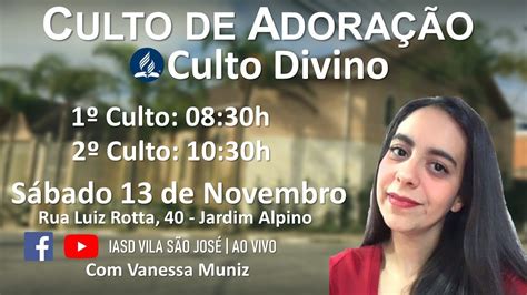 Culto Divino IASD Vila São José 13 11 YouTube