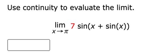 Solved Use Continuity To Evaluate The Limit Lim X Pi