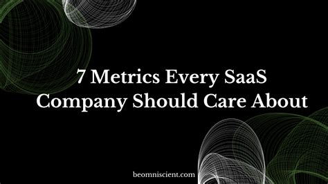 Metrics Every Saas Company Should Care About Omniscient Digital